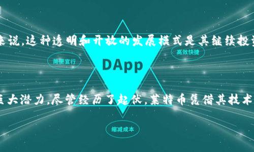 莱特币（Litecoin）是一种基于P2P技术的加密货币，旨在作为比特币的“轻量级”替代品。2013年是莱特币发展史上的一个重要年份，因其价格和市场需求经历了显著的变化。

### 莱特币2013年的价格波动

莱特币在2013年的价格波动相对较大。在年初，莱特币的价格大约在几美元范围内。随着越来越多的人认识到其技术优势及与比特币的不同之处，莱特币的价格开始稳步上升。

#### 1. 初春的价格上涨

2013年4月，莱特币的价格首次突破了5美元，这是一个重要的心理关口。市场的热情推动了这一上涨，许多投资者开始关注这个新兴的数字货币。

#### 2. 暴涨与市场热潮

进入2013年的夏季，莱特币的价格迎来了大幅上涨。到7月，莱特币的价格已经达到接近30美元的水平。这一时期，莱特币的市值在加密货币市场中也开始显现出重要的影响力。

#### 3. 价格回落与调整

然而，这样的上涨趋势并没有持续太久。到了2013年9月，莱特币遇到了一轮市场调整，价格出现了回落。这种回调是市场对于高波动性加密货币的常见反应。

#### 4. 年末的价格高峰

尽管经历了波动，莱特币在2013年年底的时候再度迎来了价格的上涨，达到了50美元以上的高点。这一轮行情的推动离不开整个加密货币市场的活跃，以及对莱特币技术价值的认可。

### 莱特币的技术分析

莱特币与比特币有诸多相似之处，但其技术创新使其在市场上占有一席之地。例如，莱特币使用的算法相较于比特币更为先进，使得其交易速度更快，确认时间更短。

#### 1. 算法优势

莱特币采用的是Scrypt算法，这种算法让用户在进行挖矿时，即便是普通的个人电脑也能参与其中，降低了挖矿的门槛。这使得更多人可以参与到莱特币的生态系统中。

#### 2. 流通量的不同

另外，莱特币的总供应量为8400万个，而比特币的总供应量为2100万个。这种更高的流通量让莱特币在交易时更加灵活，适合日常小额支付。

### 2013年莱特币的市场影响

莱特币在2013年成为市场上的“明星”，它不仅仅是一种投资工具，更是一种支付手段。随着商家接受莱特币作为支付方式，它的实际应用场景逐渐扩大。

#### 1. 商家接受度

越来越多的电商平台和实体店开始接受莱特币作为支付方式。例如，某些在线零售商开始允许用户使用莱特币进行支付，这对于提升其知名度和使用率都有很大帮助。

#### 2. 社区支持

莱特币的社区非常活跃，开发者们不断推动技术进步，增加其在区块链技术上的应用。对于莱特币的支持者来说，这种透明和开放的发展模式是其继续投资的重要信心来源。

### 结语

2013年是莱特币在加密货币市场上快速崛起的一年，从几美元到接近50美元的价格波动展现出了市场的巨大潜力。尽管经历了起伏，莱特币凭借其技术优势和社区支持，成功地在竞争激烈的市场中找到了自己的定位。未来，莱特币又能带给我们怎样的惊喜呢？

希望这些信息对你了解莱特币在2013年的价格走势有所帮助！如果你还有其他相关问题，随时可以问我哦！